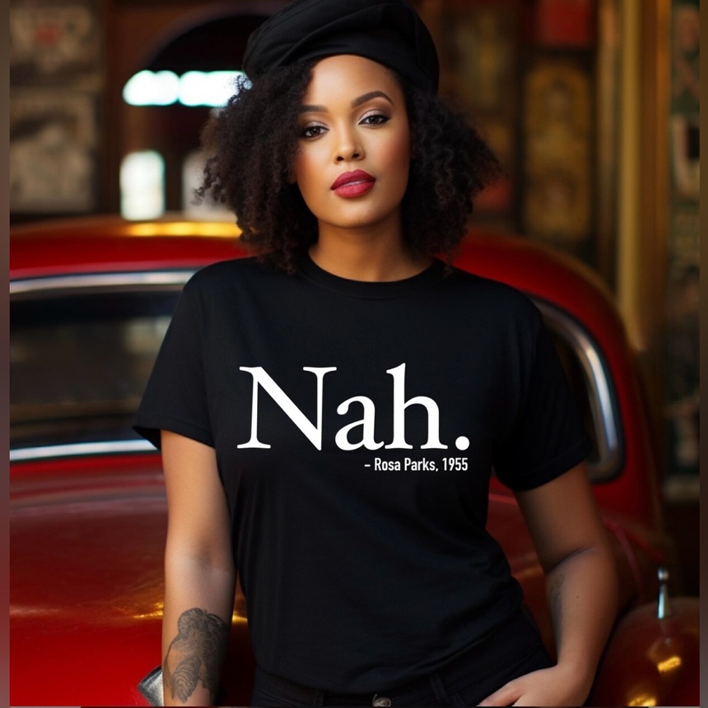 Nah Rosa Parks Shirt